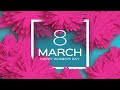 International Women&#39;s Day | March 8