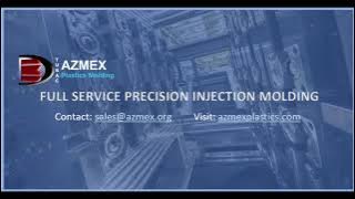 Azmex - FULL SERVICE PRECISION INJECTION MOLDING
