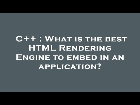 C++ : What is the best HTML Rendering Engine to embed in an application?