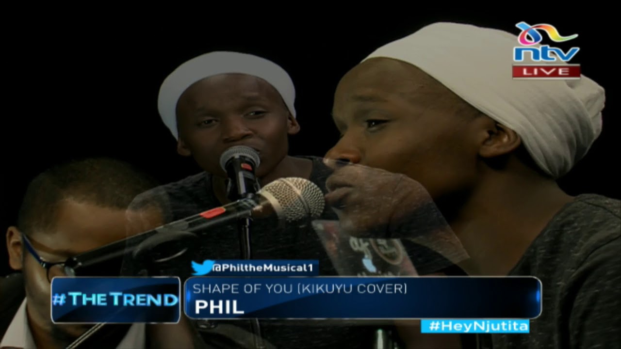 Download Phil The Musical Performs Shape Of You Kikuyu Cover Thetrend In Hd Mp4 3gp Codedfilm