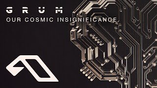 Смотреть клип Grum - Our Cosmic Insignificance (Grummmusic)