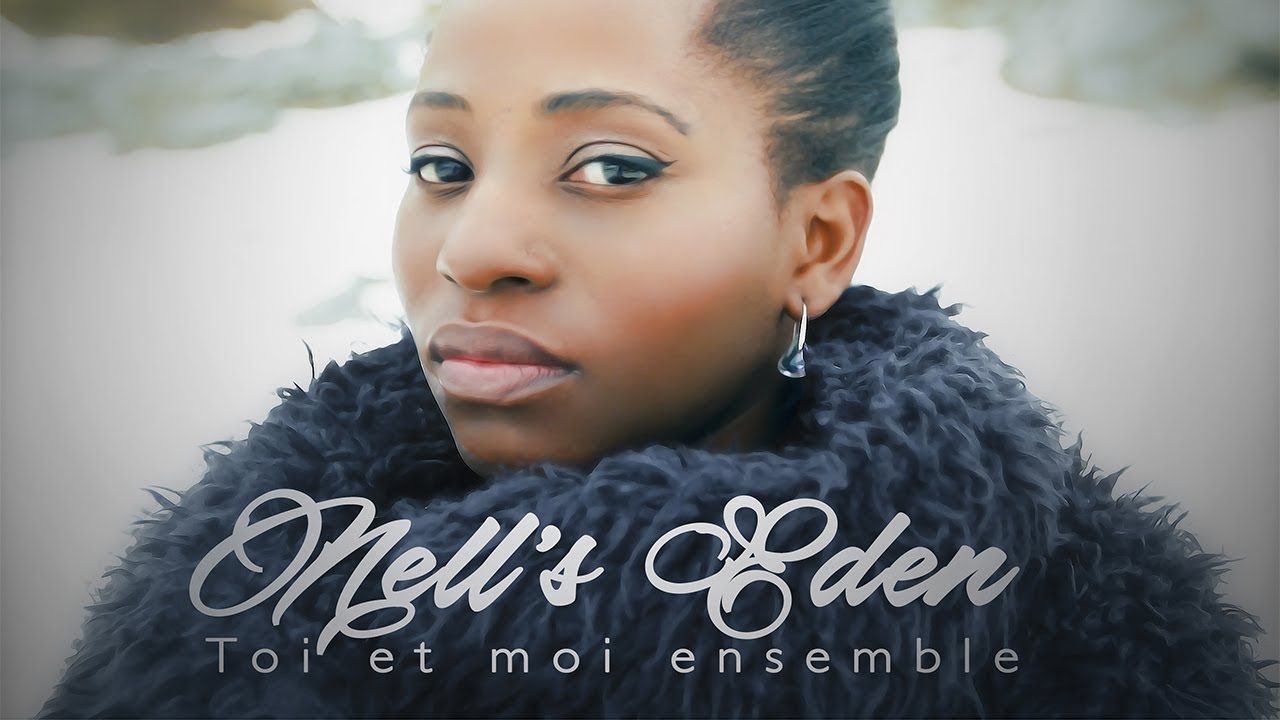 Nell's Eden feat Mac Sim - Toi et moi ensemble