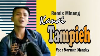 Lagu Remix Minang - Kanai Tampieh - Norman Manday - (Official Music Video)