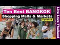 Best Ten Shopping Malls & Markets in Bangkok - Top Places to shop in Bangkok #livelovethailand