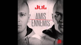 Jul - Amis ennemis [Liga One Industry]