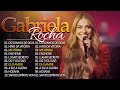 Gabriela Rocha - Coletânea Gabriela Rocha - Top 2024 💖 Diz, Encheme, Me Atraiu ... #gospel