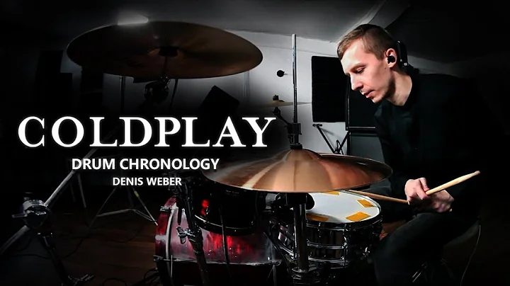 Coldplay: Drum Chronology - Denis Weber