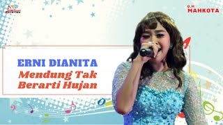 Erni Dianita - Mendung Tak Berarti Hujan