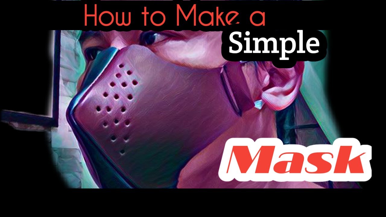 How to Make a Simple Mask ( Vlog 01 Diy ) YouTube
