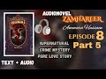 Zamhareer Novel by Ammara Hussain – Ep 8| Part 5| Supernatural Urdu Love Story | AudioTales RJ
