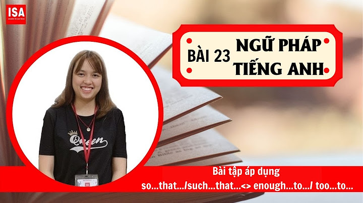 Bài tập so that such that too to enough năm 2024