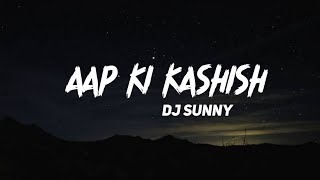 Aap Ki Kashish Remix || Dj Sunny || NM REMIX Thumb