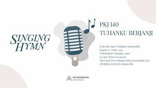 PKJ 140 | Tuhanku Berjanji
