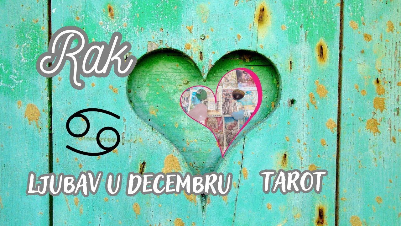 RAK ♋ Neko koga želite, želi vas! Uzvraćena ljubav💞🍀💕 LJUBAV U DECEMBRU TAROT 