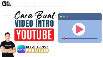 Cara Membuat Video Intro Youtube Keren Pakai Canva - Kelas Canva Part 4