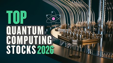 Top Quantum Computing Stocks to Watch 2026