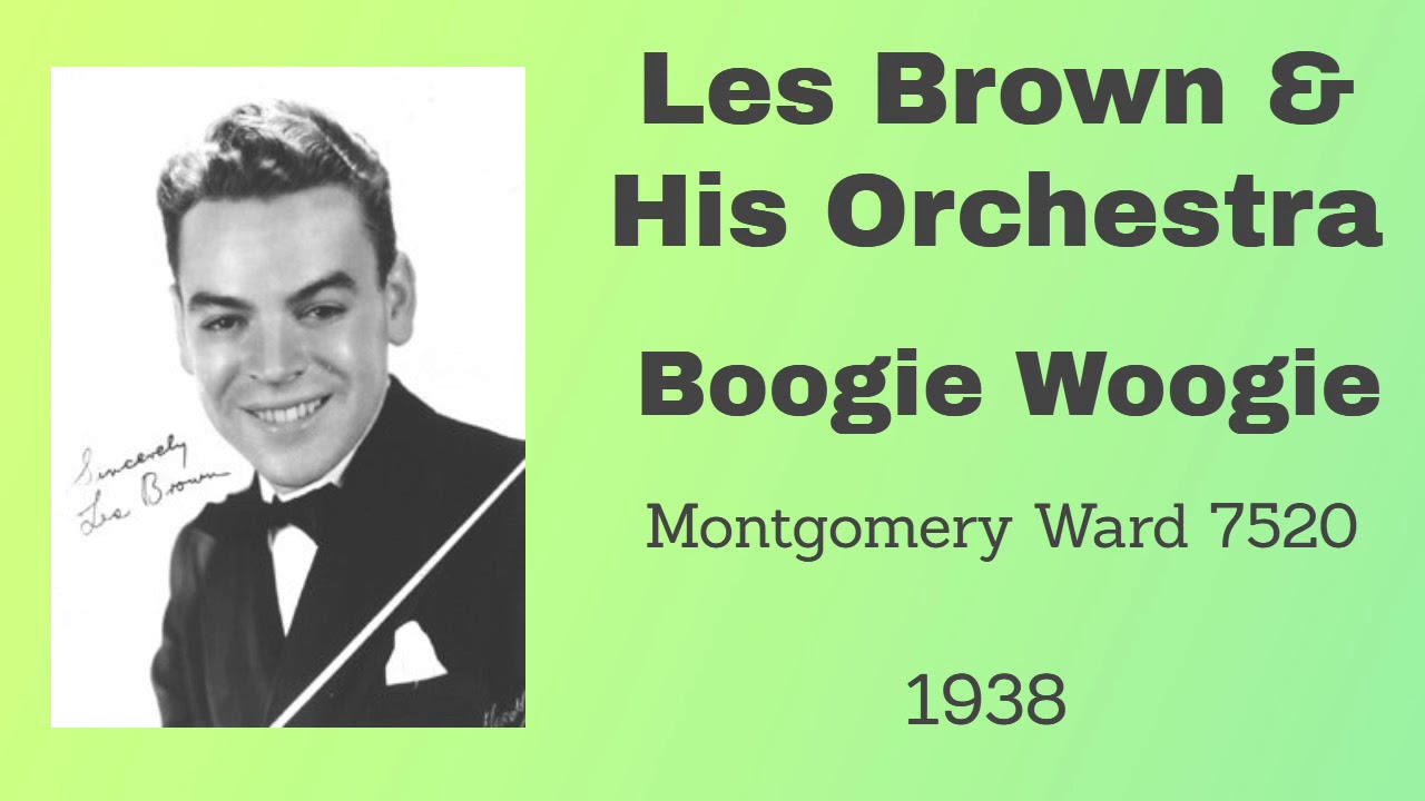 Les Brown and his orchestra - Boogie Woogie - 1938 - YouTube
