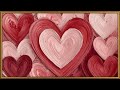 Romantic Oil Painted Hearts 💕 Valentine’s Day Framed TV Art Screensaver | 4K Wall Art Cozy Aesthetic