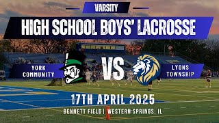 Varsity Boys' High School lacrosse | Lyons Township vs York Community