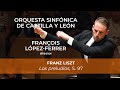 Liszt: Les Préludes, S. 97. F. López Ferrer, dirección. OSCyL.
