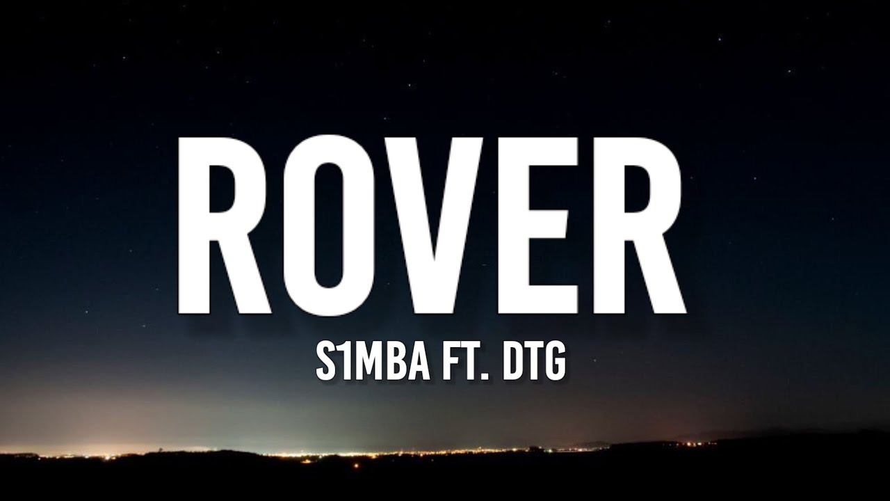 S1MBA - Rover (TikTok, sped up) [Lyrics] ft. DTG | i don't need your ...