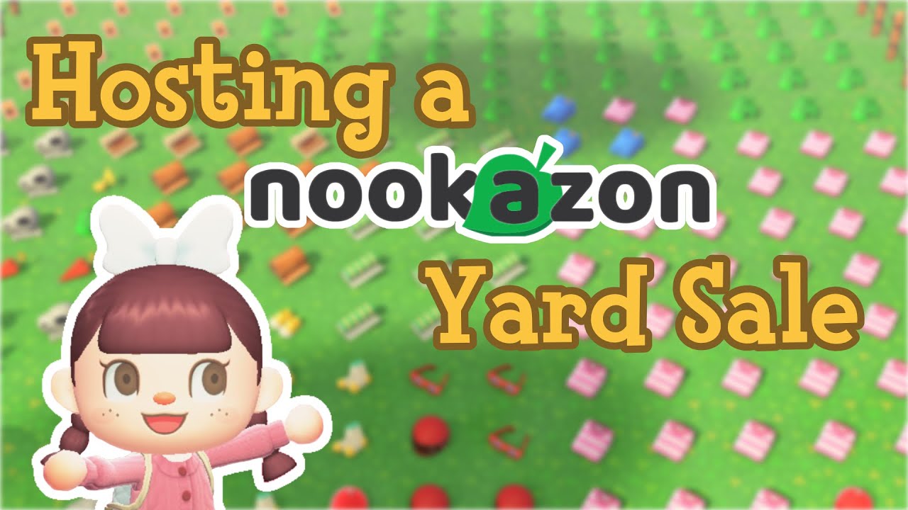 Nookazon Yard sales Hosting a large yard sale Animal Crossing New Horizons YouTube