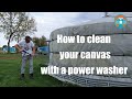 How to clean your canvas with a power washer