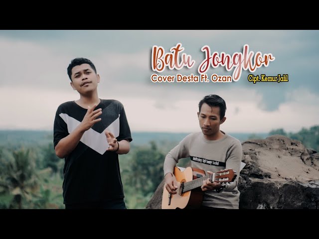 Batu Jongkor - Desta Ft Ozan (Cover Versi Akustik) class=