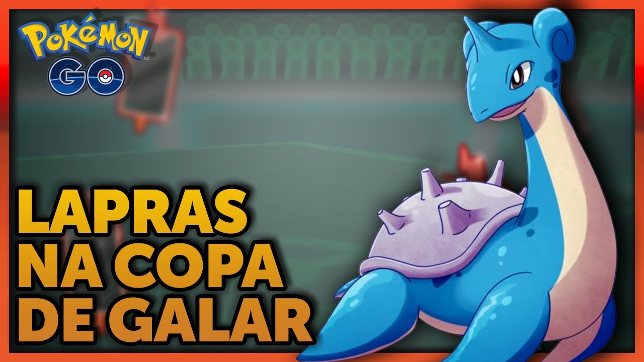 USANDO LAPRAS NA COPA DE GALAR