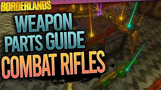 Weapon Parts Guide ep.5 - Combat Rifles | Borderlands 1