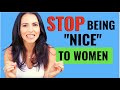 The real reason nice guys finish last stop being so nice to women