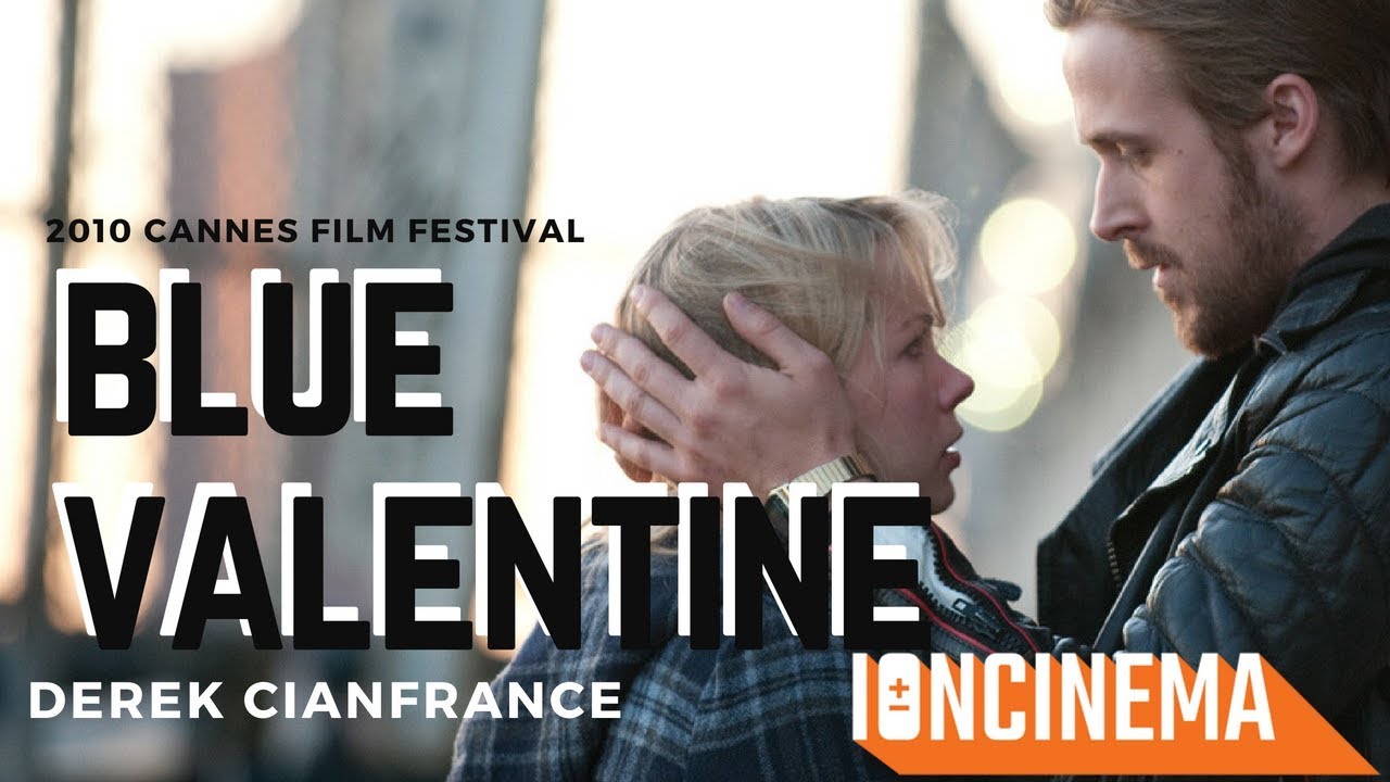 Derek Cianfrance's Blue Valentine - 2010 Cannes Film Festival Un