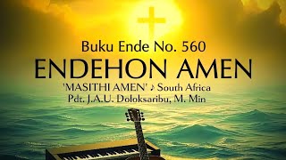 BE 560 — ENDEHON AMEN #bukuende #bukuendehkbp #hkbp #hymn #gospel #gospelsongs #batak #rohani