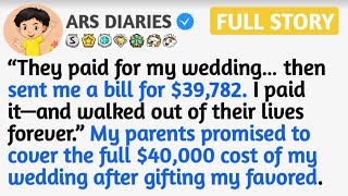 [FULL STORY] They Paid For My Wedding… Then Sent Me a Bill for $39,782. I Paid it—and Walked out.