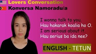 LOVERS CONVERSATION | Tetun-English