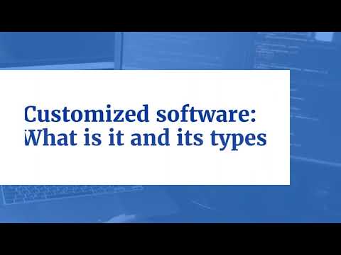 Video: Care este sensul unui software personalizat?