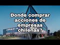 ¿Donde comprar acciones chilenas?