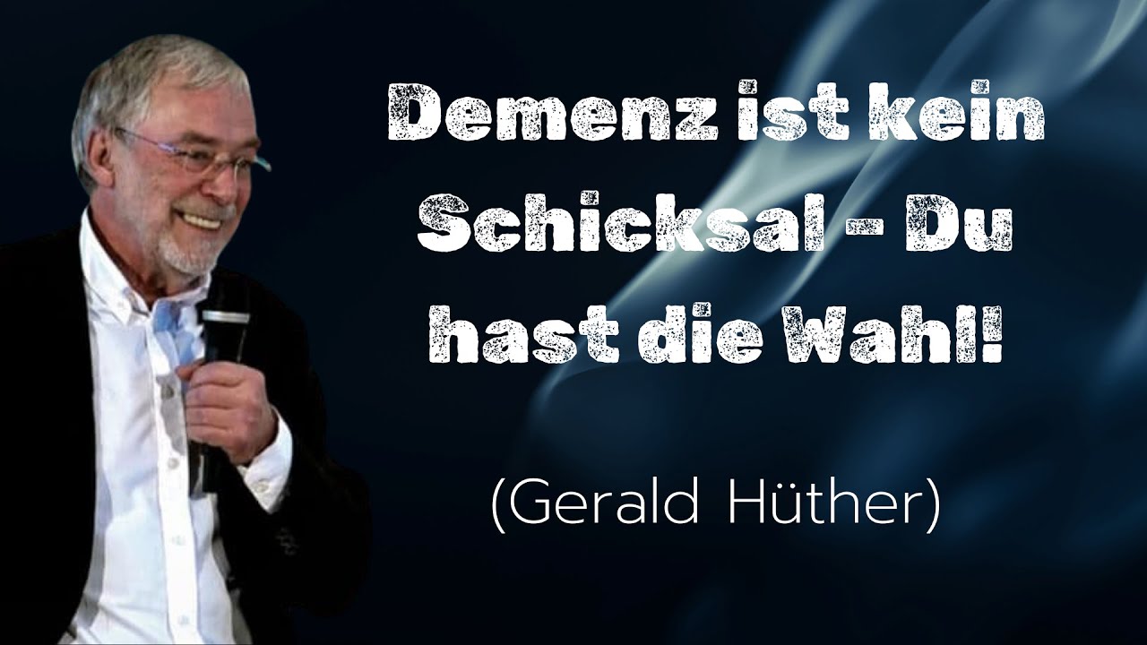 Schütze dein Gehirn – Demenz hat keine Chance | Gerald Hüther