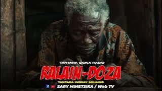 Tantara Malagasy - RALAIN-DOZA (Tantara SIOKA Radio) Tantara Indray Miseho