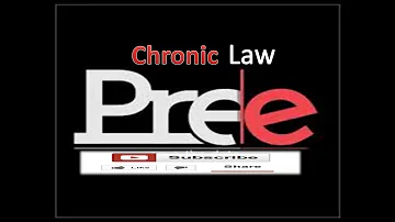 Chronic Law = Pree