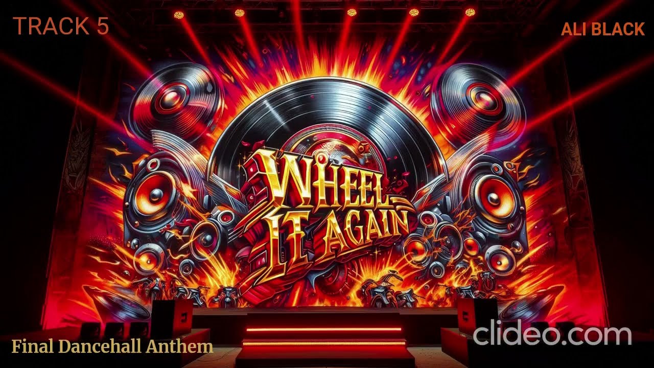 ALI BLACK – Wheel It Again Final Dancehall Anthem