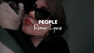 I've been drinking more alcohol, for the past five days||People [Remix-Lyrics]