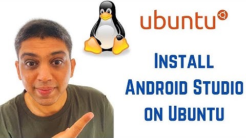 How to Install Android Studio on Ubuntu 20.04 LTS