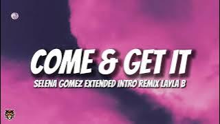 Selena Gomez - Come and Get It (Extended Intro Layla B. Remix)​⁠ ‪@noneotherthanlayla