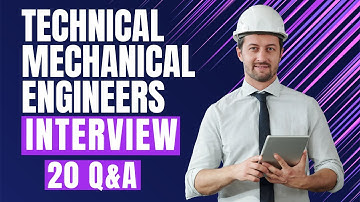 Technical Mechanical Engineers Interview Questions and Answers
