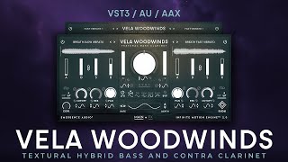 Vela Woodwinds Walkthrough | Текстурные гибридные деревянные духовые инструменты от Emergence Audio