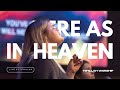 Here As In Heaven   Our Father [Spontaneous] (Live) by Bethel Music | Tehillah Worship