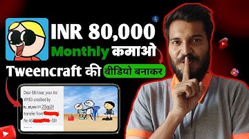🤑 INR 80,000 Monthly For Making Videos With Tweencraft App ✅️ | Gott Technical 2024