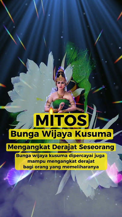 Mitos Bunga Wijaya Kusuma🔥❤️‍🔥💥