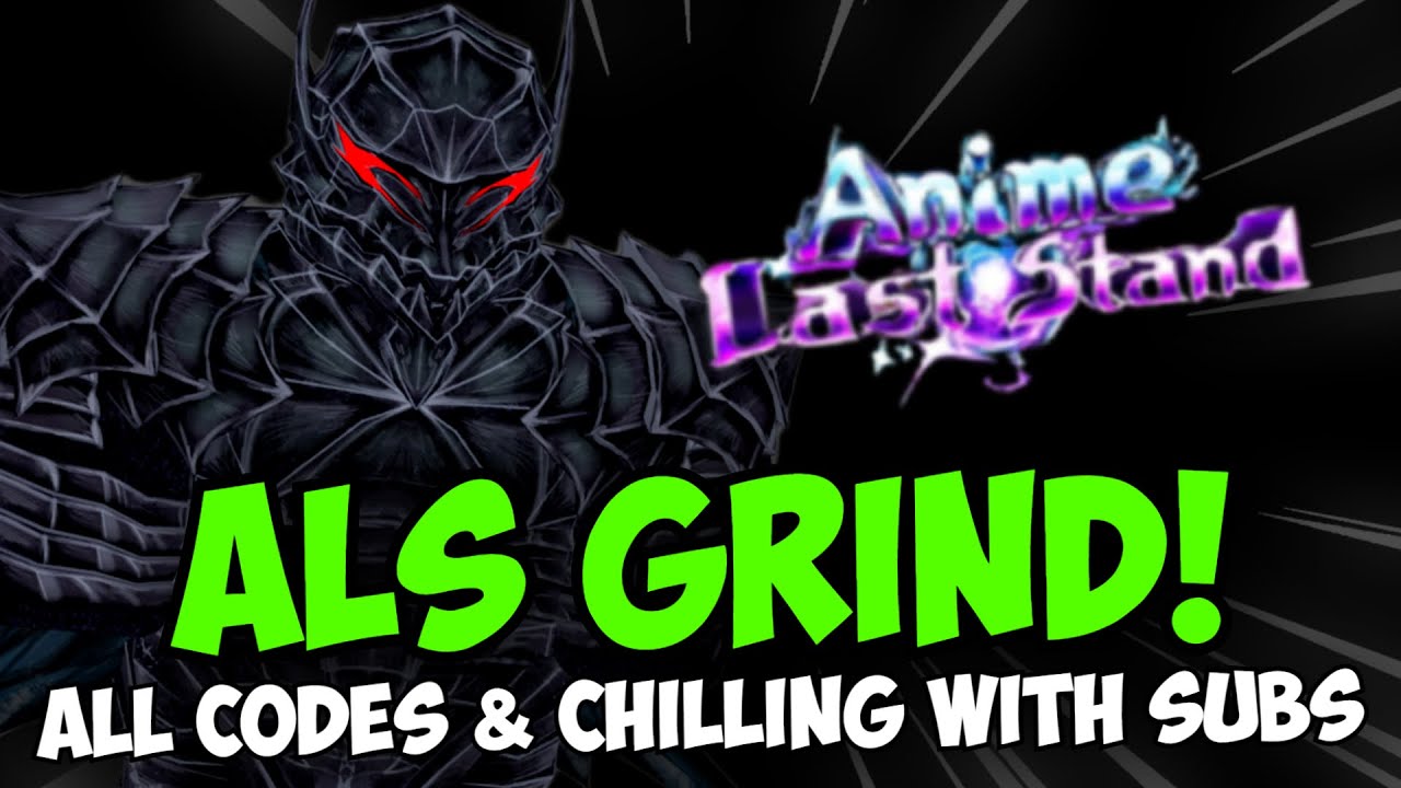 [ALL CODES] Anime Last Stand New Beserk Update Grind! - YouTube
